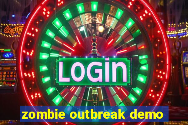 zombie outbreak demo